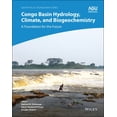 thumbnail image 1 of Geophysical Monograph: Congo Basin Hydrology, Climate, and Biogeochemistry: A Foundation for the Future (Hardcover), 1 of 1