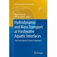 thumbnail image 1 of Geoplanet: Earth and Planetary Sciences Hydrodynamic and Mass Transport at Freshwater Aquatic Interfaces: 34th International School of Hydraulics, (Paperback), 1 of 1