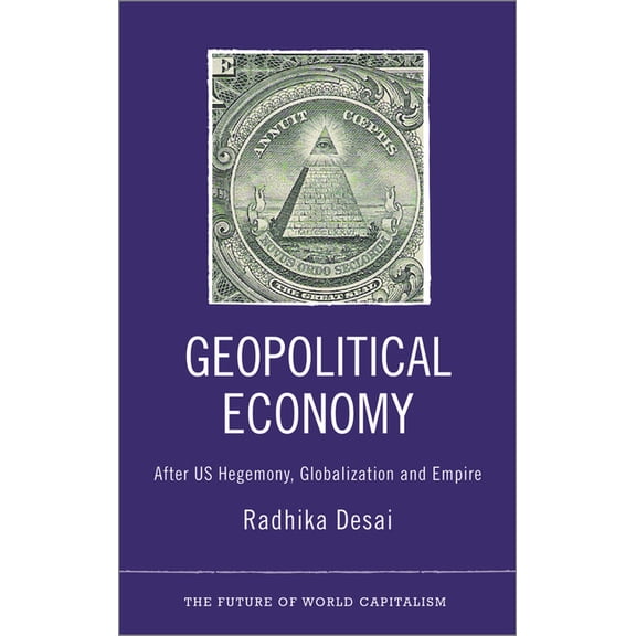 Geopolitical Economy: After Us Hegemony, Globalization and Empire, (Paperback)
