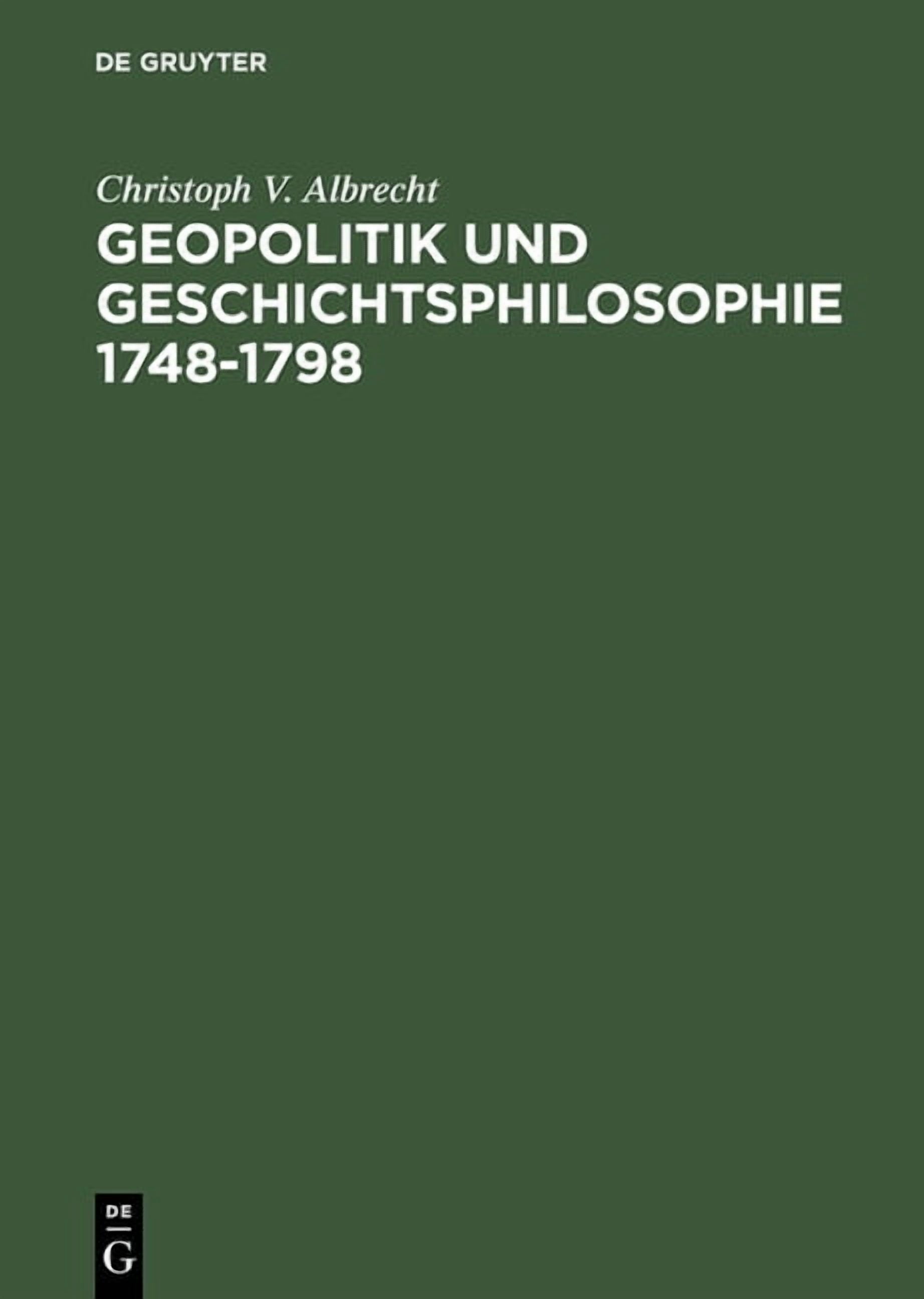 Geopolitik Und Geschichtsphilosophie 1748-1798, (Hardcover)