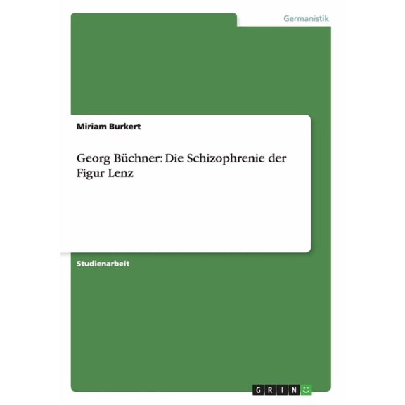 Georg Bchner: Die Schizophrenie der Figur Lenz (Paperback)