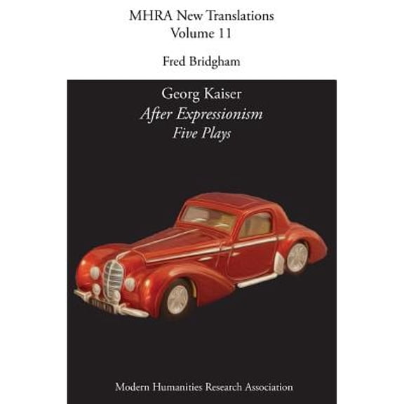 Pre-Owned After Expressionism: Five Plays (Paperback) by Georg Kaiser, Fred Bridgham