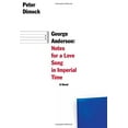 thumbnail image 1 of Pre-Owned George Anderson: Notes for a Love Song in Imperial Time (Paperback) 1564788016 9781564788016, 1 of 1