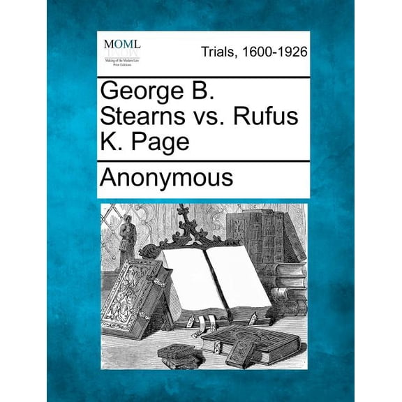 George B. Stearns vs. Rufus K. Page Paperback