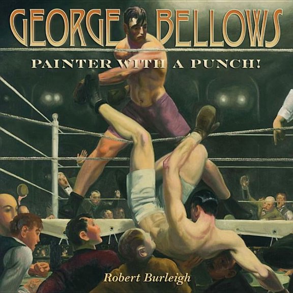 George Bellows : Painter with a Punch! (Hardcover)