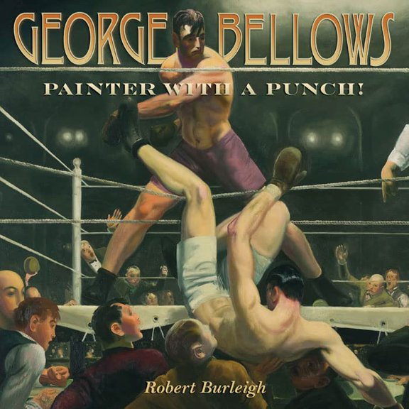 Pre-Owned George Bellows: Painter with a Punch! Hardcover