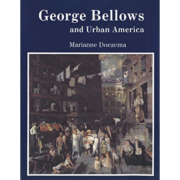 Pre-Owned George Bellows and Urban America (Hardcover)