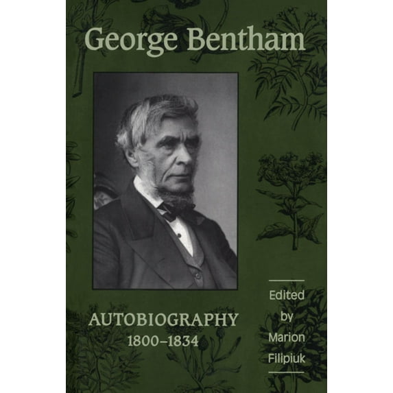George Bentham: Autobiography, 1800-1834 (Hardcover)