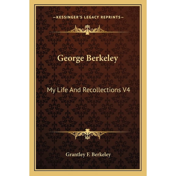George Berkeley : My Life And Recollections V4 (Paperback)