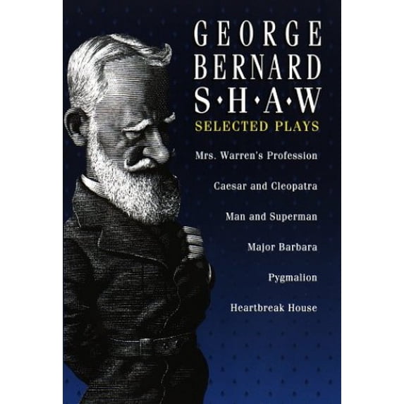 Pre-Owned George Bernard Shaw: Selected Plays (Hardcover) 0517124289 9780517124284