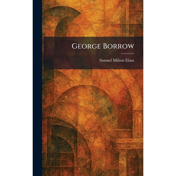 George Borrow, (Hardcover)