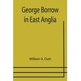 thumbnail image 1 of George Borrow in East Anglia, (Paperback), 1 of 1