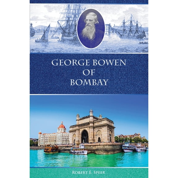 George Bowen of Bombay (Paperback)