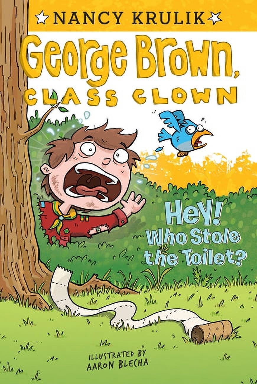 George Brown, Class Clown Hey! Who Stole the Toilet?, Book 08 ...