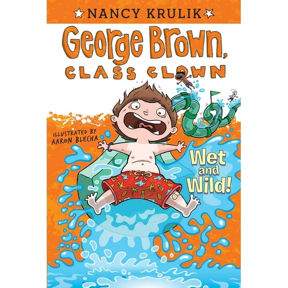 George Brown, Class Clown Wet and Wild!, Book 05, (Paperback)