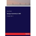 thumbnail image 1 of George Canterbury's Will: A novel. Vol. 1, (Paperback), 1 of 1