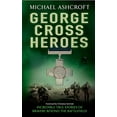 thumbnail image 1 of Pre-Owned George Cross Heroes (Hardcover) 0755360826 9780755360826, 1 of 1