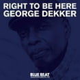 thumbnail image 1 of George Dekker - Right To Be Here - Music & Performance - CD, 1 of 1