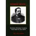thumbnail image 1 of George Devol - Notorious Riverboat Gambler, Card Sharp & Scam Artist (Paperback), 1 of 1