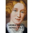 thumbnail image 1 of George Eliot's Novels, Volume 2 (complete and unabridged): Felix Holt, the Radical, Middlemarch, Daniel Deronda., (Hardcover), 1 of 1