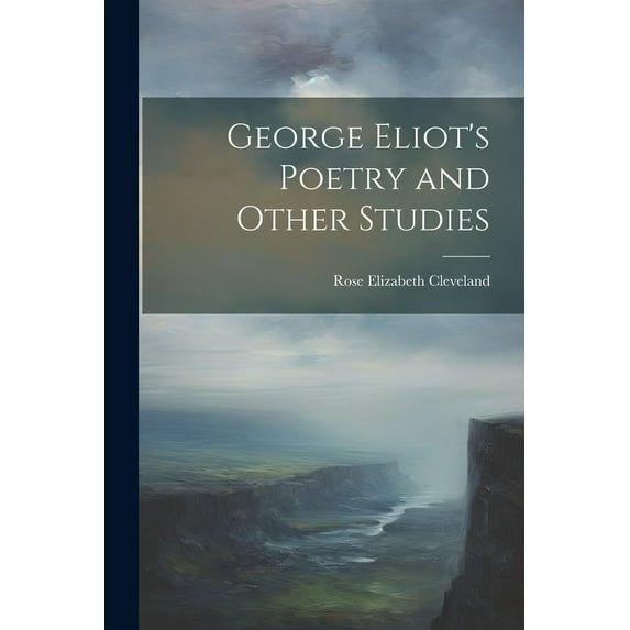 George Eliot's Poetry and Other Studies (Paperback)