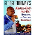 thumbnail image 1 of Pre-Owned George Foreman's Knock-Out-The-Fat Barbecue and Grilling Cookbook (Paperback) 0679771492 9780679771494, 1 of 1