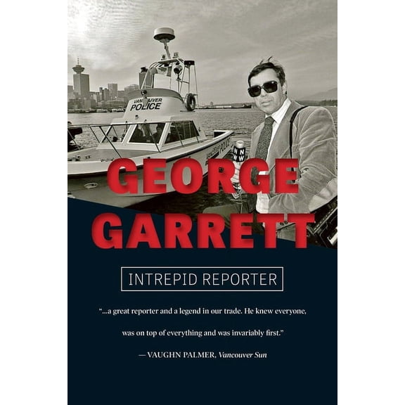 George Garrett: Intrepid Reporter (Paperback)