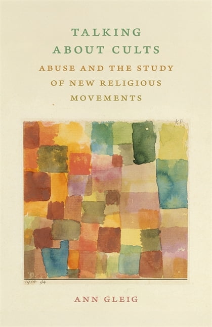 George H. Shriver Lecture Religion in Am Talking about Cults: Abuse and the Study of New Religious Movements, (Hardcover)