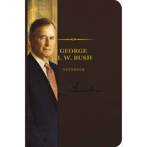 The Signature Notebook Series: The George H. W. Bush Signature Notebook : An Inspiring Notebook for Curious Minds (Series #9) (Notebook / blank book)