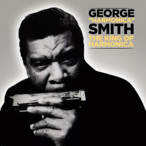 George "Harmonica" Smith & the Chicago Blues Band - King of Harmonica [New ] All