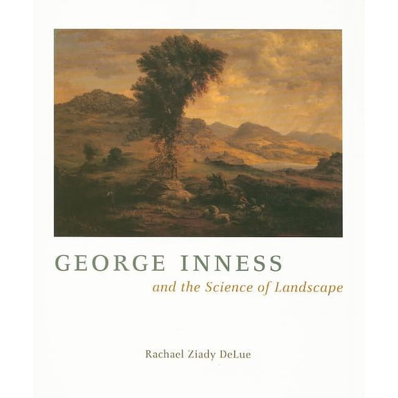 George Inness and the Science of Landscape (Paperback)