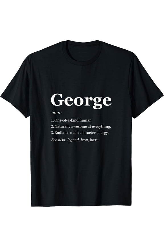 George Is A Legend Dictionary Definition Funny Saying T-Shirt