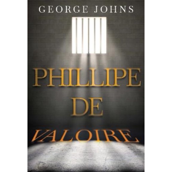 George Johns Phillipe de Valoire (Paperback)