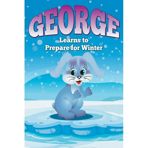 George Learns to Prepare for Winter, (Paperback)
