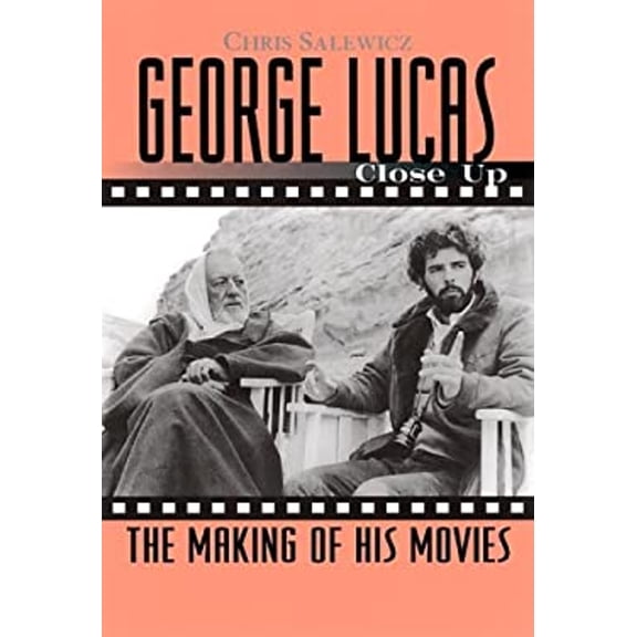 Pre-Owned George Lucas: Close Up: The Making of His Movies (Close-Up Series) (Paperback) 1560252022 9781560252023
