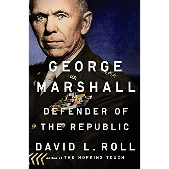 Pre-Owned George Marshall: Defender of the Republic (Hardcover) 110199097X 9781101990971