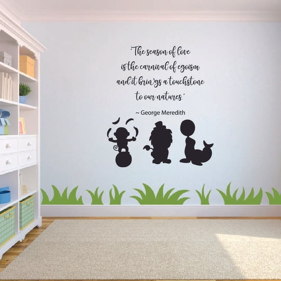 George Meredith Quote The Season Of Love Is The Carnival Of Egoism And It Brings A Touchstone To Our Natures Wall Sticker Vinyl Decal For Home Room Bedroom Decoration Sticker Size (30x30 inch)