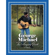 George Michael The Singing Greek A Tribute, Paperback