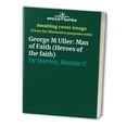 thumbnail image 1 of Pre-Owned George Muller: Man of Faith (Heroes of the Faith) (Paperback) 1577481771 9781577481775, 1 of 1