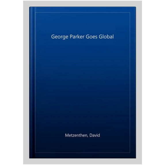 George Parker Goes Global