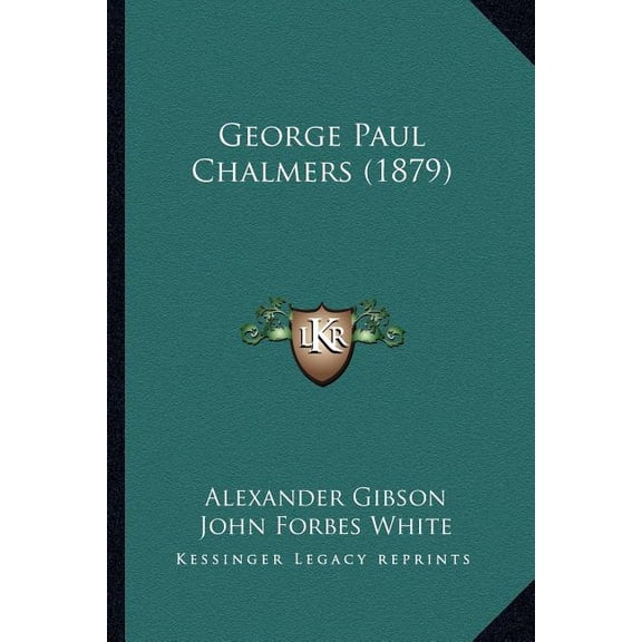 George Paul Chalmers (1879) (Paperback)