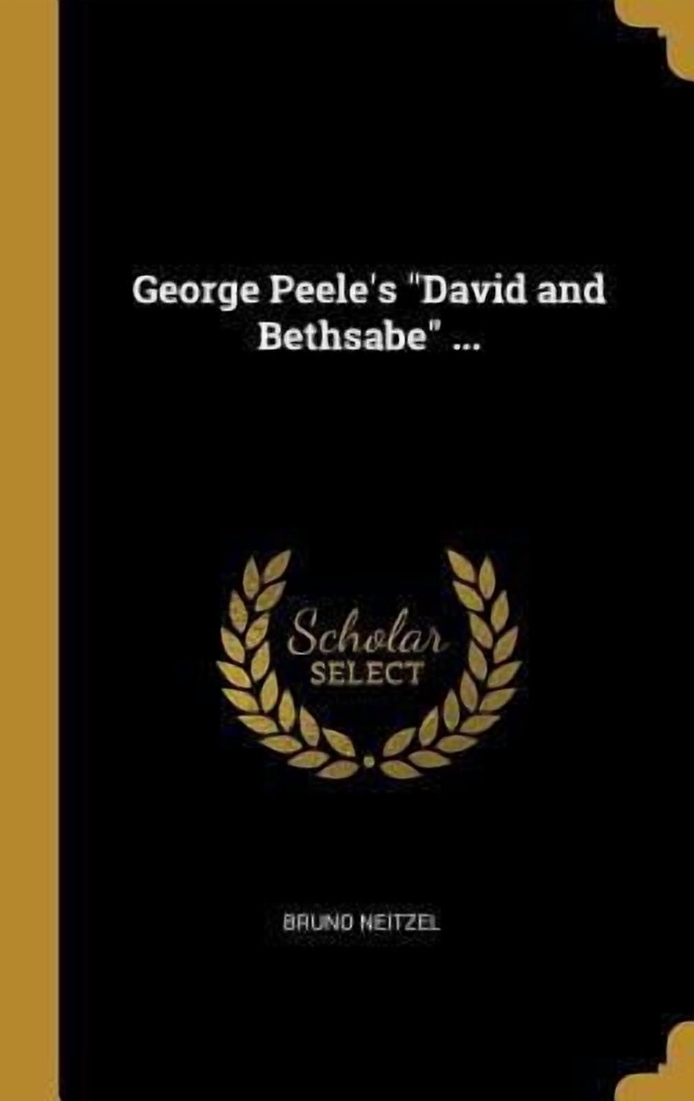 George Pedly George Peele's David and Bethsabe ... Hardcover - Walmart.com