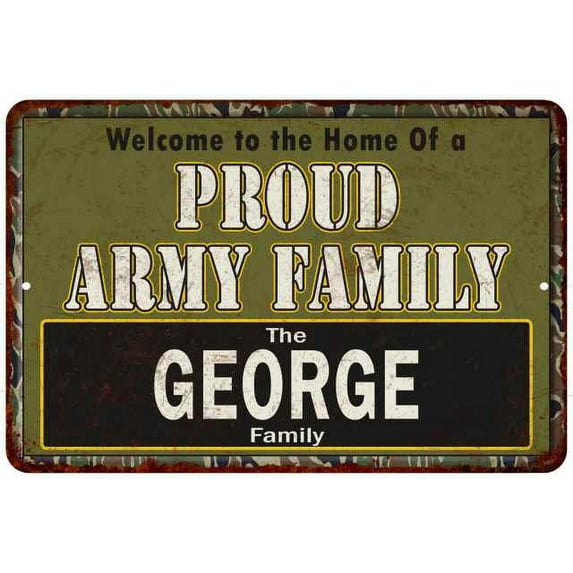 George Proud Army Family Gift 8x12 Metal Sign 208120023227