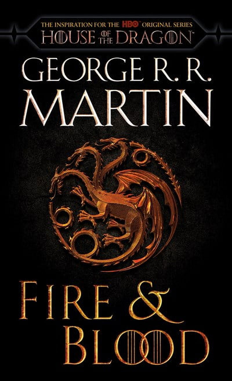 George R.R. Martin: Fire and Blood (HBO Tie-In Edition): 300 Years Before a Game of Thrones (Media tie-in) (Paperback)