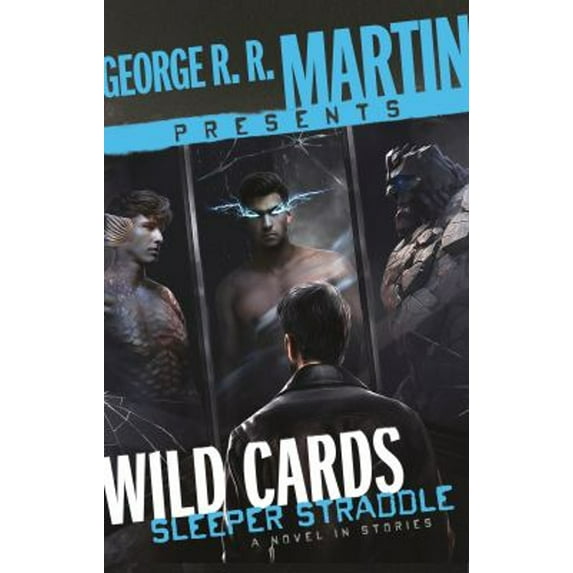 Pre-Owned George R. R. Martin Presents Wild Cards: Sleeper Straddle : A Novel in Stories (Hardcover) 9780593357835