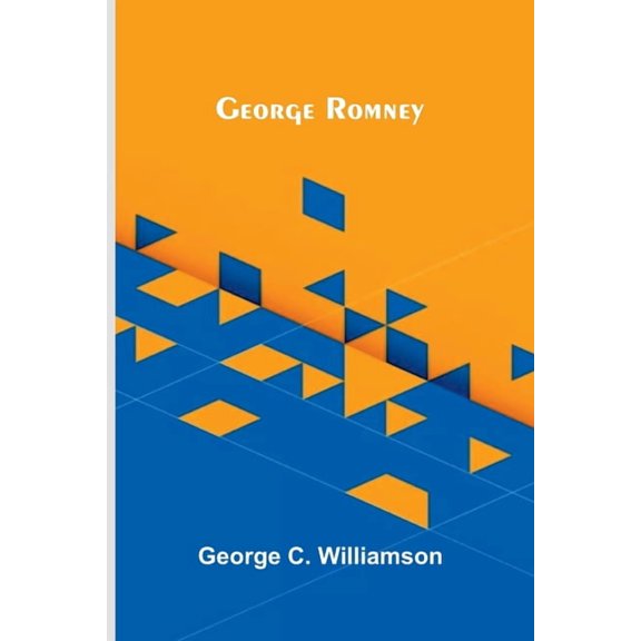 George Romney, (Paperback)