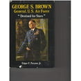 thumbnail image 1 of Pre-Owned George S. Brown, General, U. S. Air Force : Destined for Stars (Hardcover) 9780891411697, 1 of 1