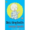 thumbnail image 1 of George Speaks Dick King-Smith (Paperback), 1 of 2