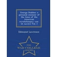 thumbnail image 1 of George Stalden : A Personal Memoir of the Time of the American Revolutionary War. [A Novel.] Vol. I - War College Series (Paperback), 1 of 1