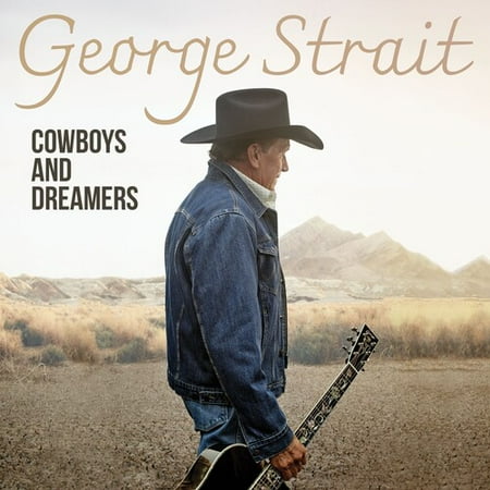 George Strait - Cowboys And Dreamers - Music & Performance - CD